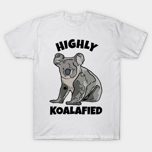 Highly Koalafied T-Shirt by ardp13